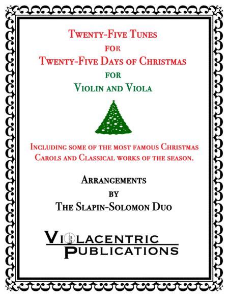 Twenty-Five Tunes For Twenty-Five Days Of Christmas (for Violin And Viola)
